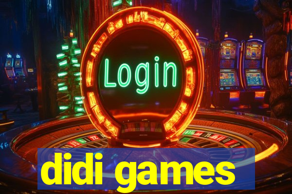 didi games